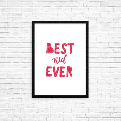 Plakat A3 "Best kid ever" (75)